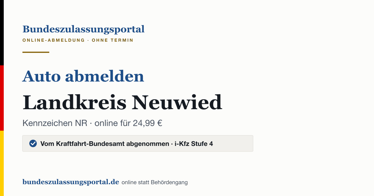 Auto abmelden Landkreis Neuwied online (Kennzeichen NR): Grafik des Bundes Zulassungsportals, 24,99 € inklusive Gebühren