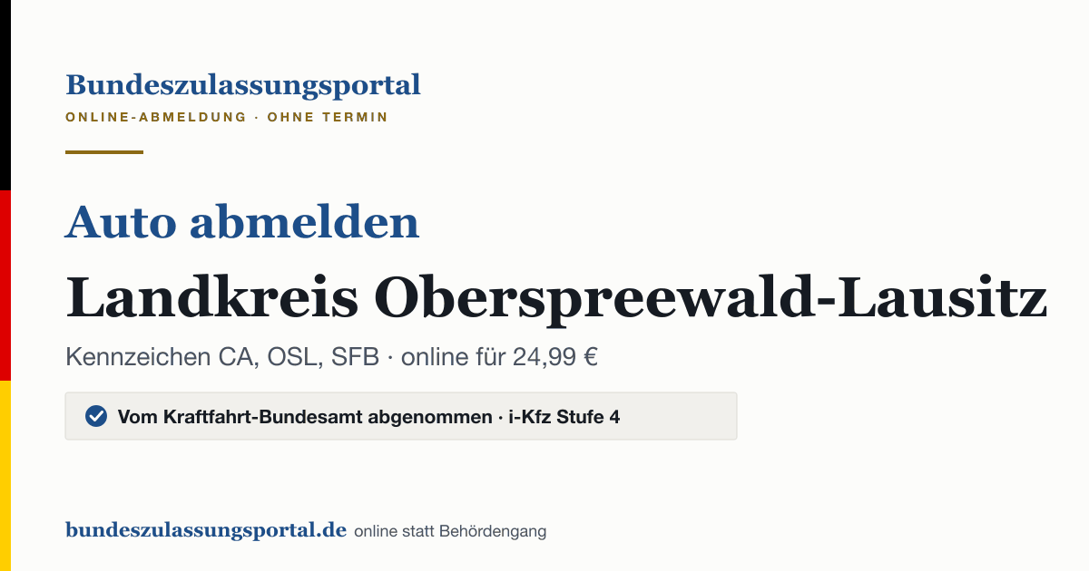 Auto abmelden Landkreis Oberspreewald-Lausitz online (Kennzeichen CA, OSL, SFB): Grafik des Bundes Zulassungsportals, 24,99 € inklusive Gebühren