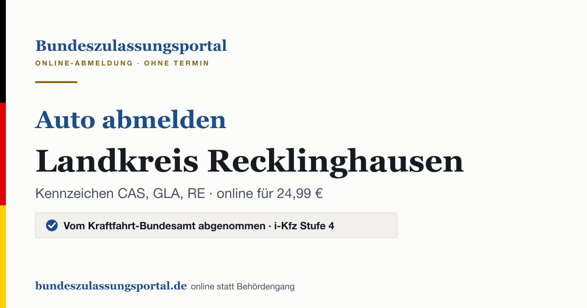 Auto abmelden Landkreis Recklinghausen online (Kennzeichen CAS, GLA, RE): Grafik des Bundes Zulassungsportals, 24,99 € inklusive Gebühren