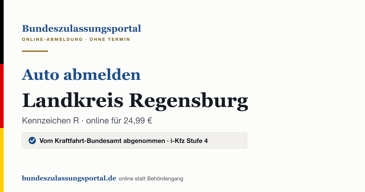 Auto abmelden Landkreis Regensburg online (Kennzeichen R): Grafik des Bundes Zulassungsportals, 24,99 € inklusive Gebühren