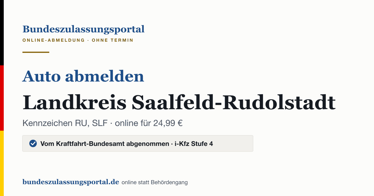 Auto abmelden Landkreis Saalfeld-Rudolstadt online (Kennzeichen RU, SLF): Grafik des Bundes Zulassungsportals, 24,99 € inklusive Gebühren