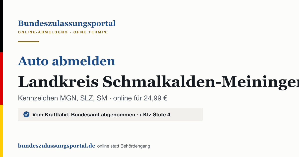 Auto abmelden Landkreis Schmalkalden-Meiningen online (Kennzeichen MGN, SLZ, SM): Grafik des Bundes Zulassungsportals, 24,99 € inklusive Gebühren