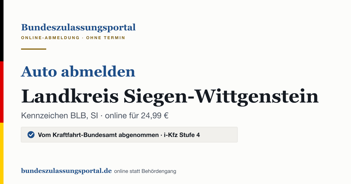 Auto abmelden Landkreis Siegen-Wittgenstein online (Kennzeichen BLB, SI): Grafik des Bundes Zulassungsportals, 24,99 € inklusive Gebühren