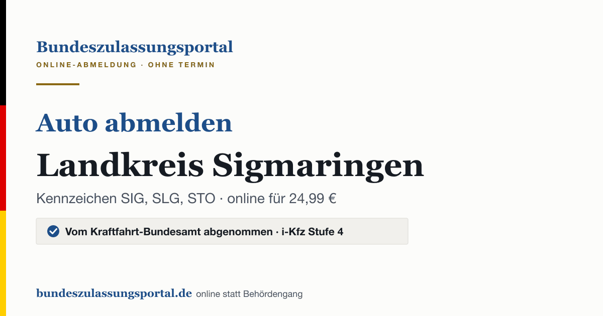 Auto abmelden Landkreis Sigmaringen online (Kennzeichen SIG, SLG, STO): Grafik des Bundes Zulassungsportals, 24,99 € inklusive Gebühren