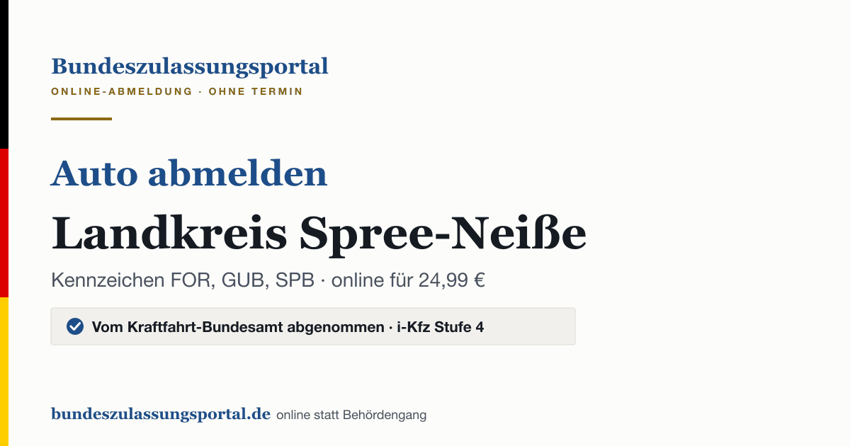 Auto abmelden Landkreis Spree-Neiße online (Kennzeichen FOR, GUB, SPB): Grafik des Bundes Zulassungsportals, 24,99 € inklusive Gebühren