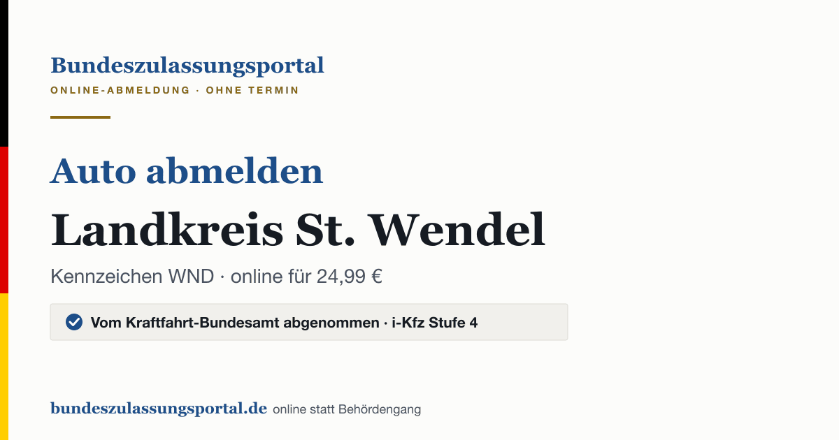 Auto abmelden Landkreis St. Wendel online (Kennzeichen WND): Grafik des Bundes Zulassungsportals, 24,99 € inklusive Gebühren