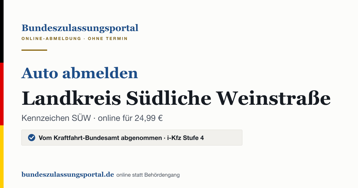 Auto abmelden Landkreis Südliche Weinstraße online (Kennzeichen SÜW): Grafik des Bundes Zulassungsportals, 24,99 € inklusive Gebühren