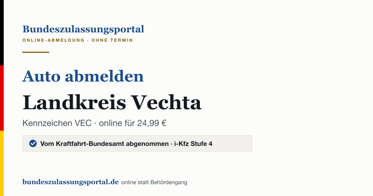 Auto abmelden Landkreis Vechta online (Kennzeichen VEC): Grafik des Bundes Zulassungsportals, 24,99 € inklusive Gebühren
