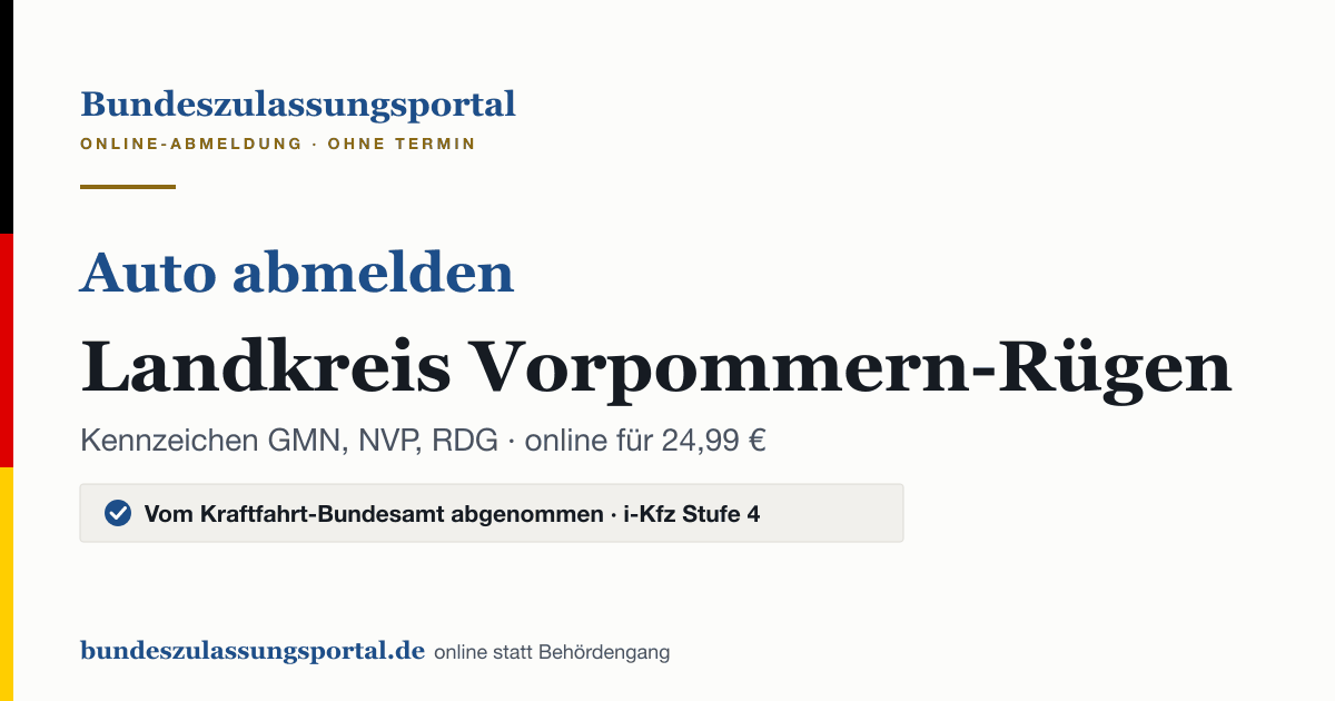 Auto abmelden Landkreis Vorpommern-Rügen online (Kennzeichen GMN, NVP, RDG): Grafik des Bundes Zulassungsportals, 24,99 € inklusive Gebühren