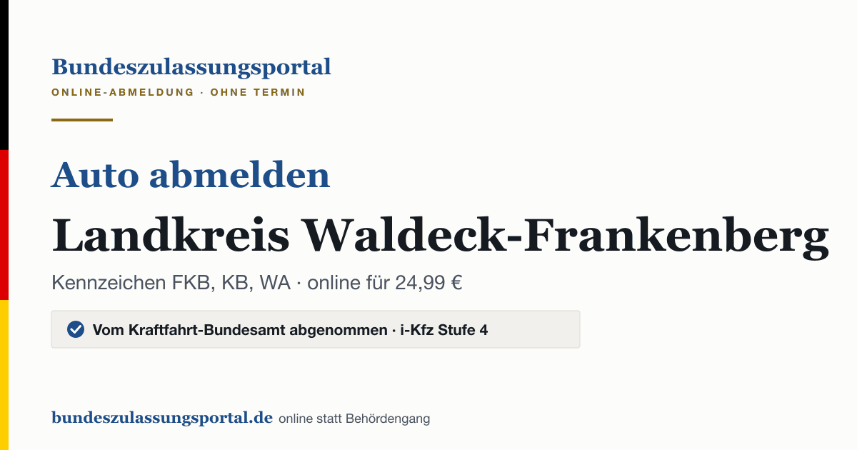 Auto abmelden Landkreis Waldeck-Frankenberg online (Kennzeichen FKB, KB, WA): Grafik des Bundes Zulassungsportals, 24,99 € inklusive Gebühren