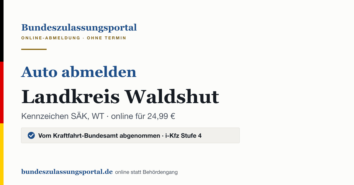 Auto abmelden Landkreis Waldshut online (Kennzeichen SÄK, WT): Grafik des Bundes Zulassungsportals, 24,99 € inklusive Gebühren