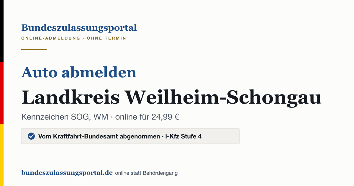 Auto abmelden Landkreis Weilheim-Schongau online (Kennzeichen SOG, WM): Grafik des Bundes Zulassungsportals, 24,99 € inklusive Gebühren