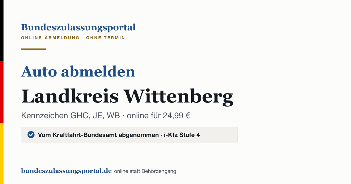 Auto abmelden Landkreis Wittenberg online (Kennzeichen GHC, JE, WB): Grafik des Bundes Zulassungsportals, 24,99 € inklusive Gebühren