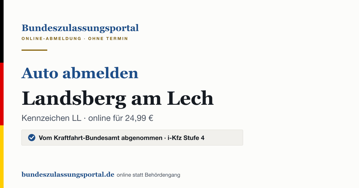 Auto abmelden Landsberg am Lech online (Kennzeichen LL): Grafik des Bundes Zulassungsportals, 24,99 € inklusive Gebühren