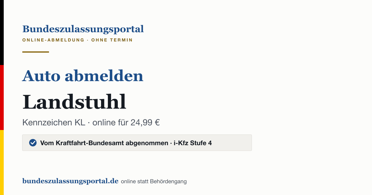 Auto abmelden Landstuhl online (Kennzeichen KL): Grafik des Bundes Zulassungsportals, 24,99 € inklusive Gebühren