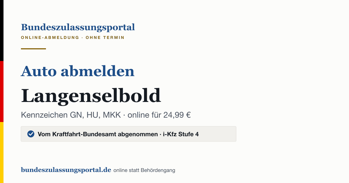 Auto abmelden Langenselbold online (Kennzeichen GN, HU, MKK): Grafik des Bundes Zulassungsportals, 24,99 € inklusive Gebühren