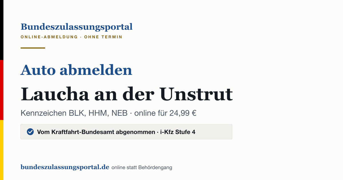 Auto abmelden Laucha an der Unstrut online (Kennzeichen BLK, HHM, NEB): Grafik des Bundes Zulassungsportals, 24,99 € inklusive Gebühren