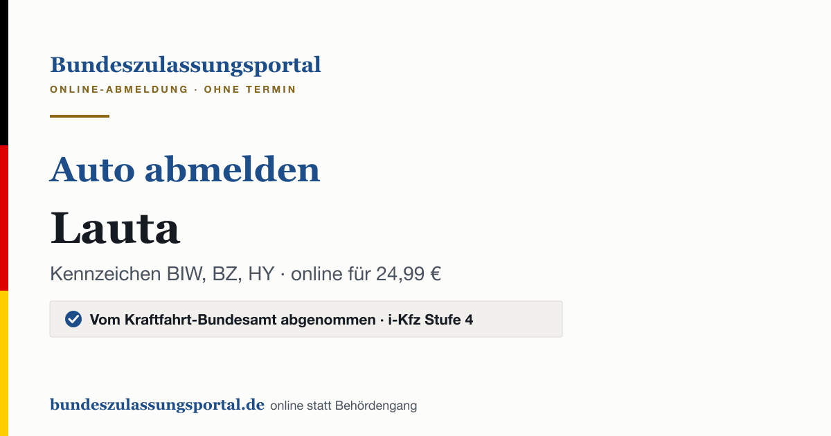 Auto abmelden Lauta online (Kennzeichen BIW, BZ, HY): Grafik des Bundes Zulassungsportals, 24,99 € inklusive Gebühren