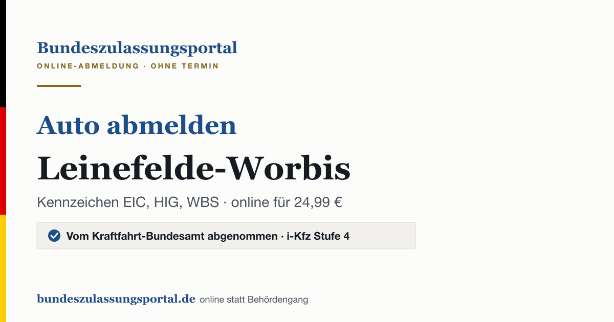 Auto abmelden Leinefelde-Worbis online (Kennzeichen EIC, HIG, WBS): Grafik des Bundes Zulassungsportals, 24,99 € inklusive Gebühren