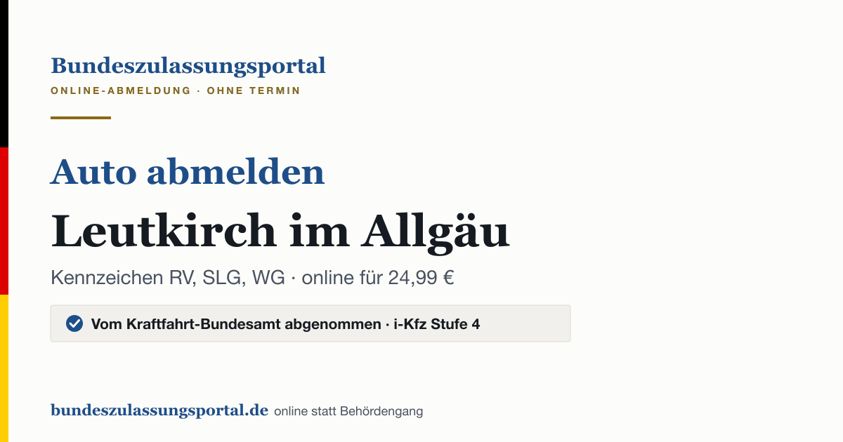 Auto abmelden Leutkirch im Allgäu online (Kennzeichen RV, SLG, WG): Grafik des Bundes Zulassungsportals, 24,99 € inklusive Gebühren