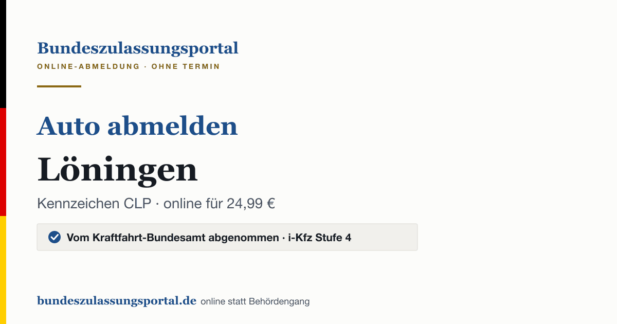 Auto abmelden Löningen online (Kennzeichen CLP): Grafik des Bundes Zulassungsportals, 24,99 € inklusive Gebühren
