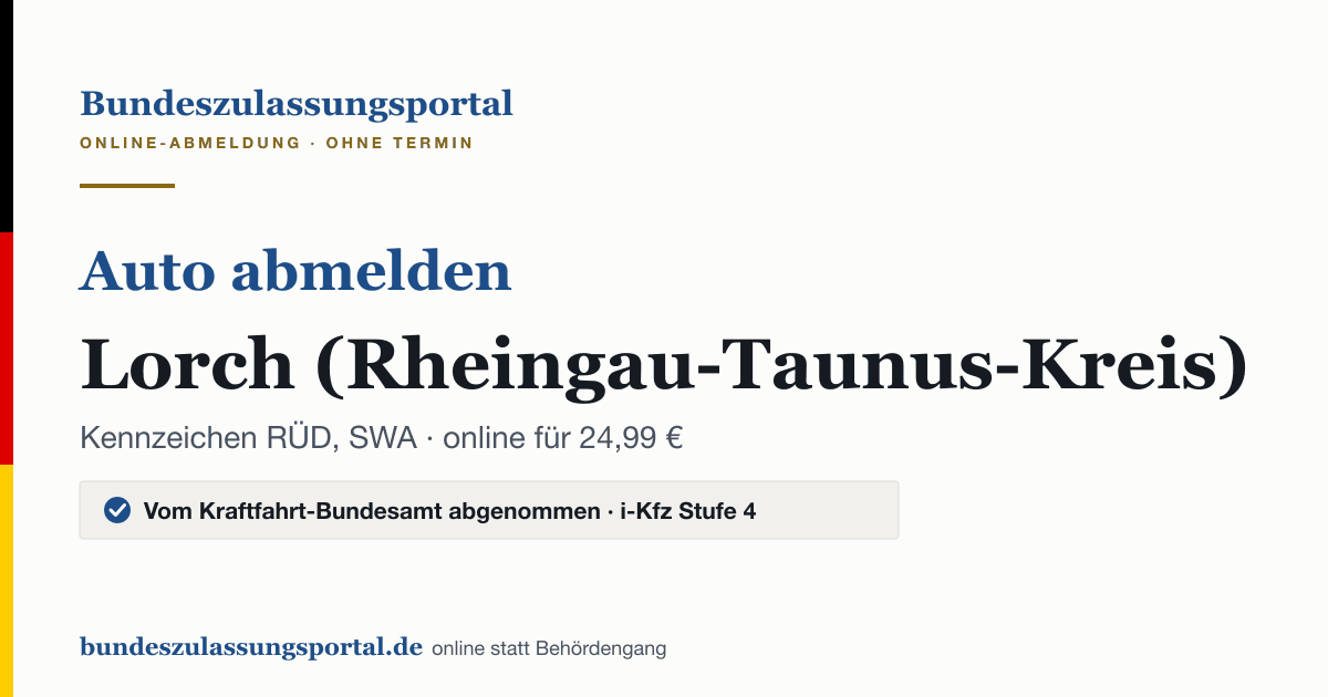 Auto abmelden Lorch (Rheingau-Taunus-Kreis) online (Kennzeichen RÜD, SWA): Grafik des Bundes Zulassungsportals, 24,99 € inklusive Gebühren