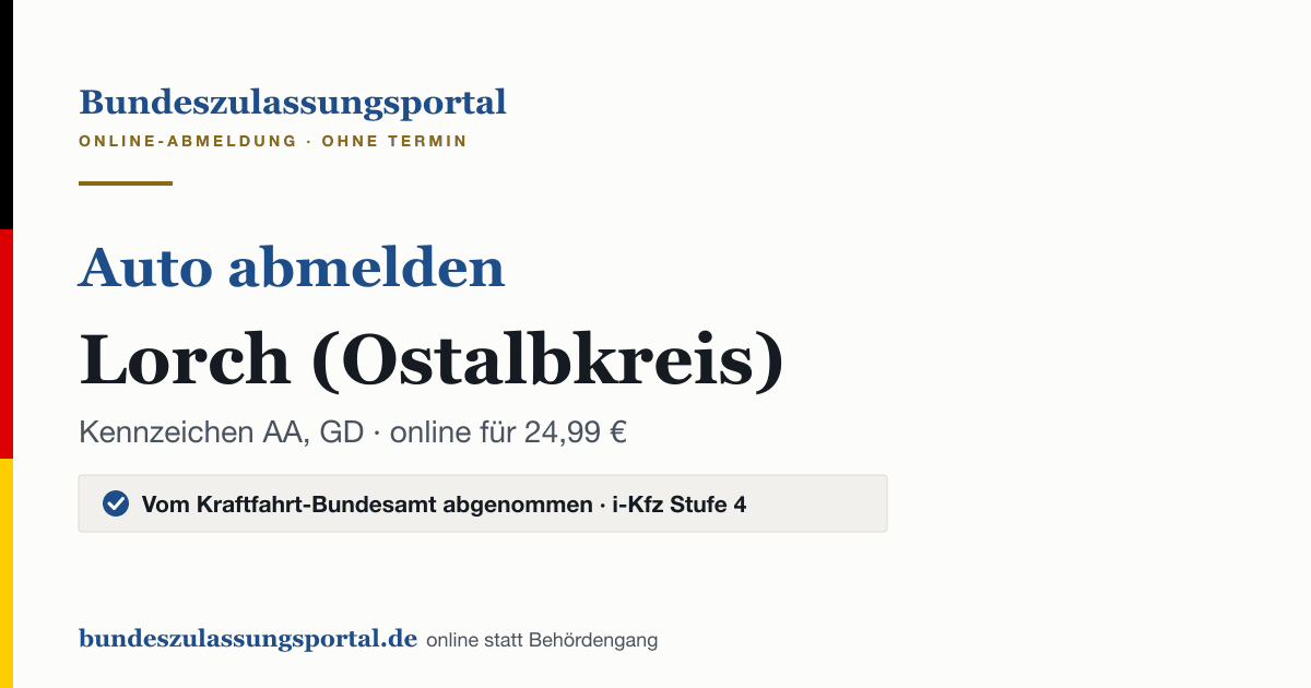 Auto abmelden Lorch (Ostalbkreis) online (Kennzeichen AA, GD): Grafik des Bundes Zulassungsportals, 24,99 € inklusive Gebühren