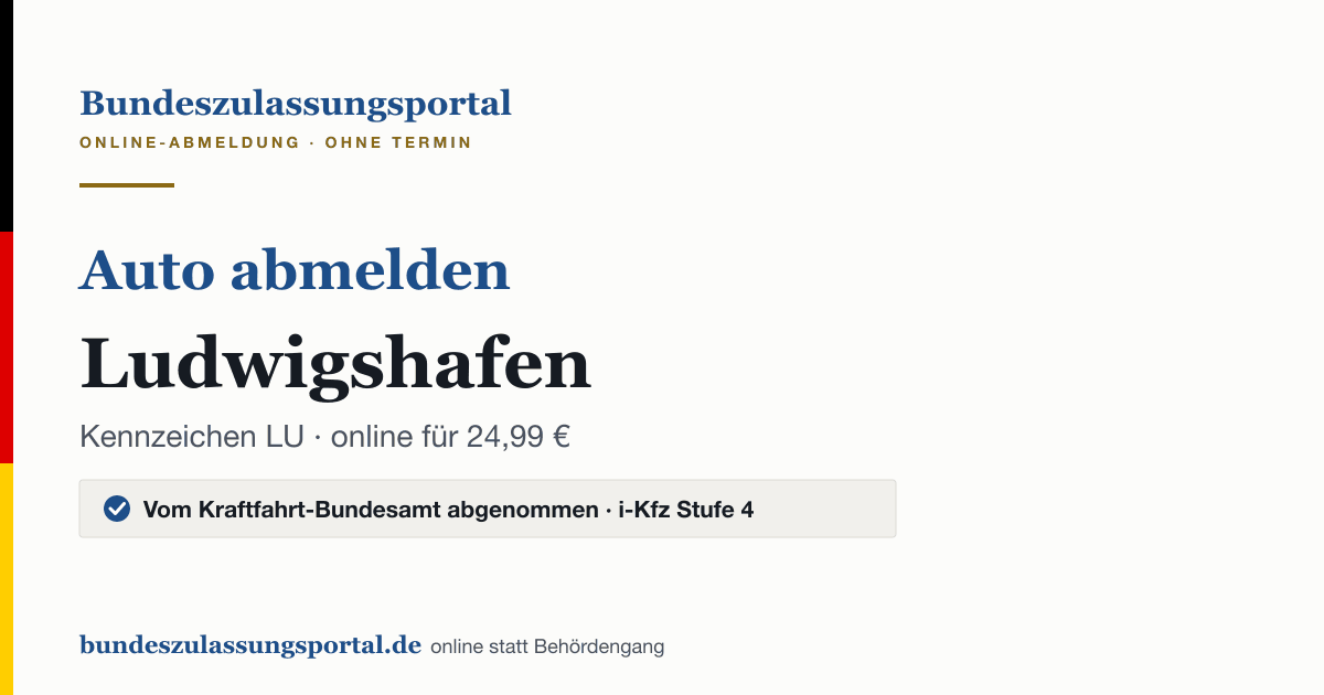 Auto abmelden Ludwigshafen online (Kennzeichen LU): Grafik des Bundes Zulassungsportals, 24,99 € inklusive Gebühren
