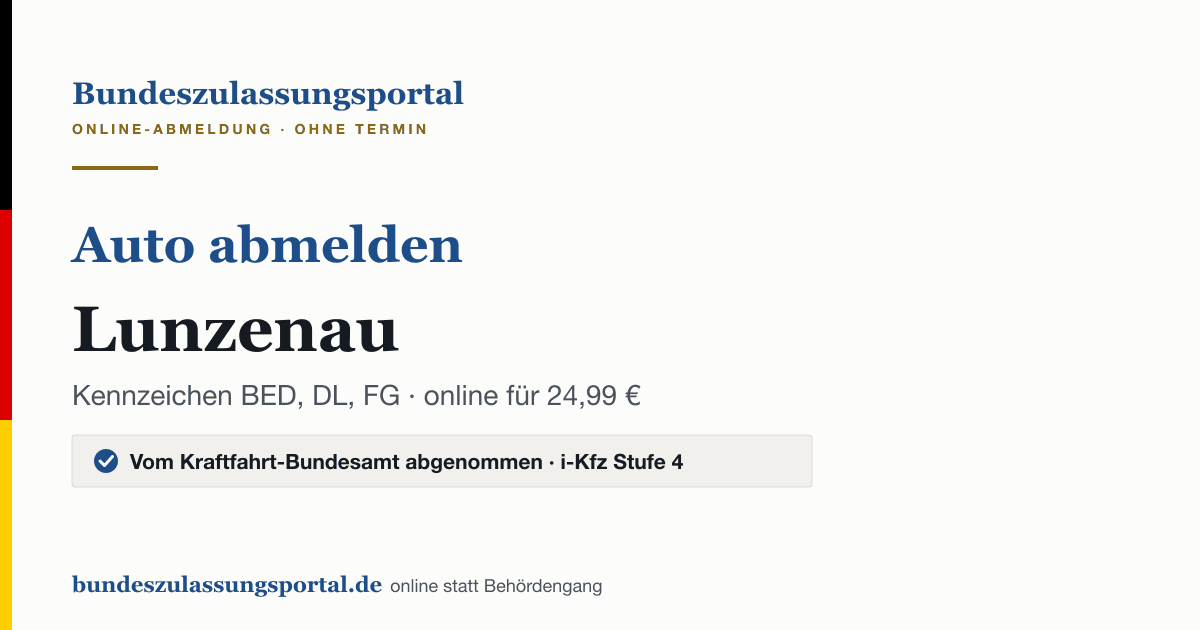Auto abmelden Lunzenau online (Kennzeichen BED, DL, FG): Grafik des Bundes Zulassungsportals, 24,99 € inklusive Gebühren