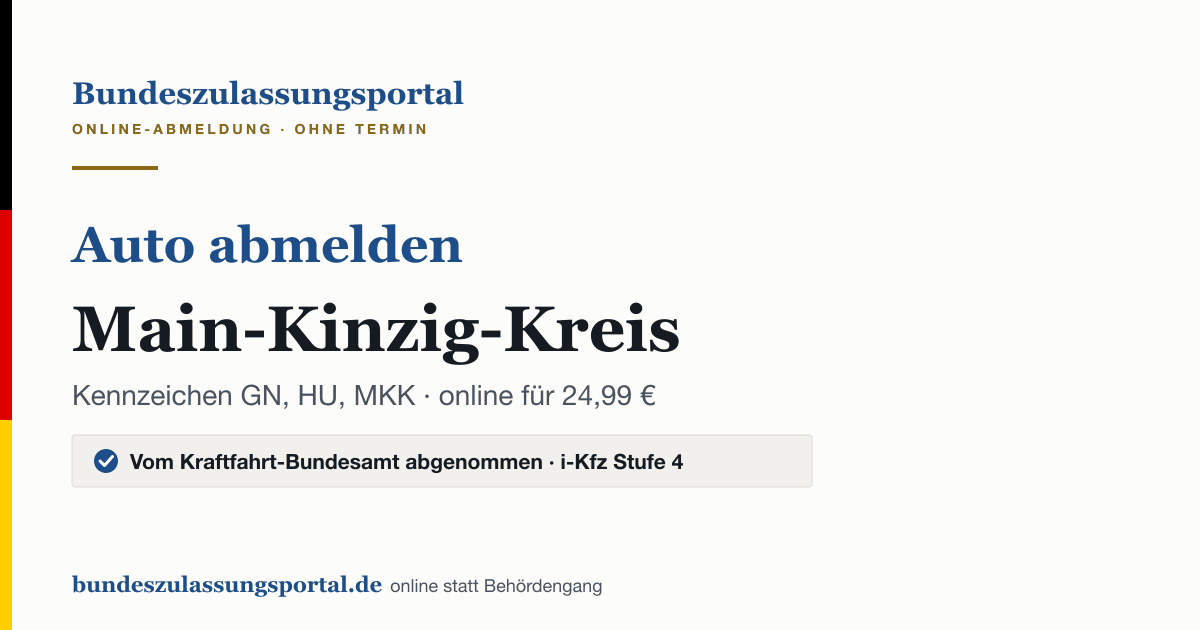 Auto abmelden Main-Kinzig-Kreis online (Kennzeichen GN, HU, MKK): Grafik des Bundes Zulassungsportals, 24,99 € inklusive Gebühren