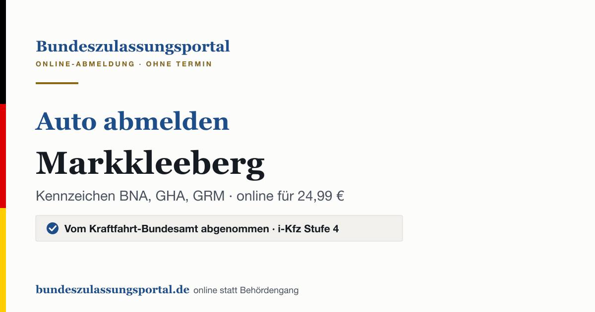 Auto abmelden Markkleeberg online (Kennzeichen BNA, GHA, GRM): Grafik des Bundes Zulassungsportals, 24,99 € inklusive Gebühren