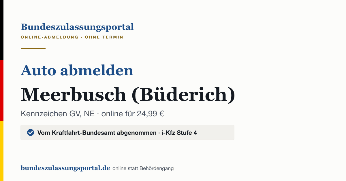 Auto abmelden Meerbusch (Büderich) online (Kennzeichen GV, NE): Grafik des Bundes Zulassungsportals, 24,99 € inklusive Gebühren