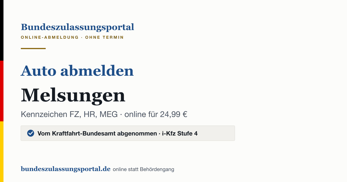 Auto abmelden Melsungen online (Kennzeichen FZ, HR, MEG): Grafik des Bundes Zulassungsportals, 24,99 € inklusive Gebühren
