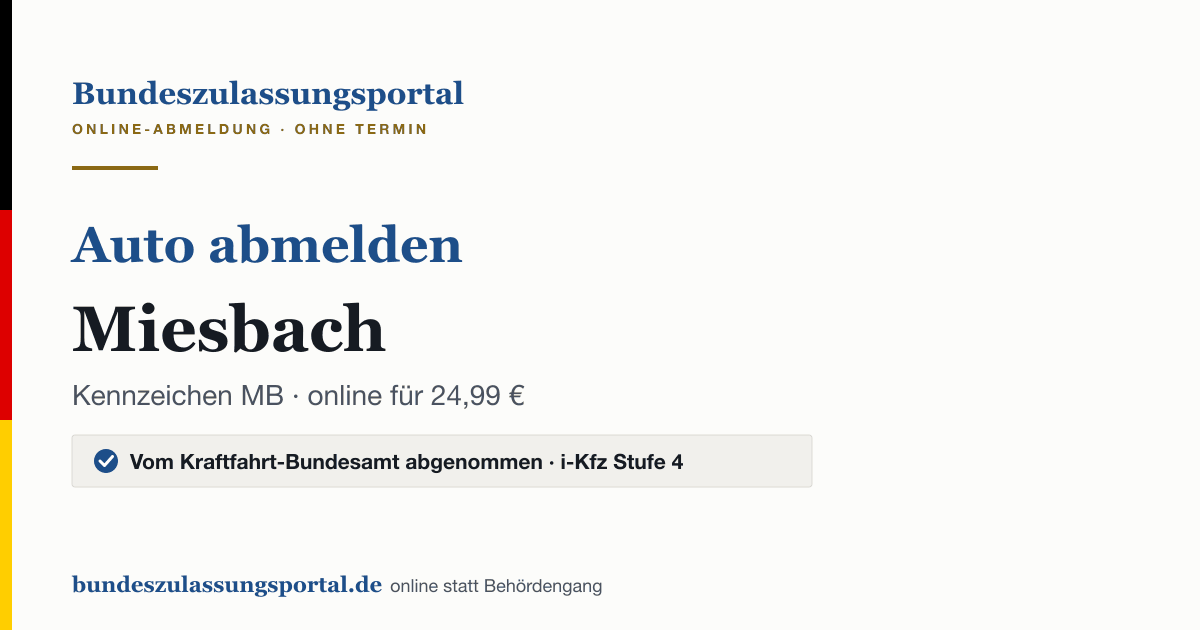 Auto abmelden Miesbach online (Kennzeichen MB): Grafik des Bundes Zulassungsportals, 24,99 € inklusive Gebühren