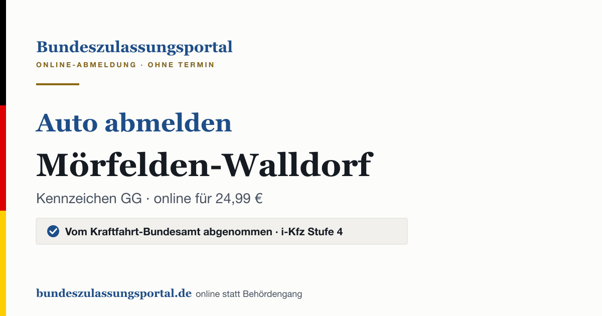 Auto abmelden Mörfelden-Walldorf online (Kennzeichen GG): Grafik des Bundes Zulassungsportals, 24,99 € inklusive Gebühren