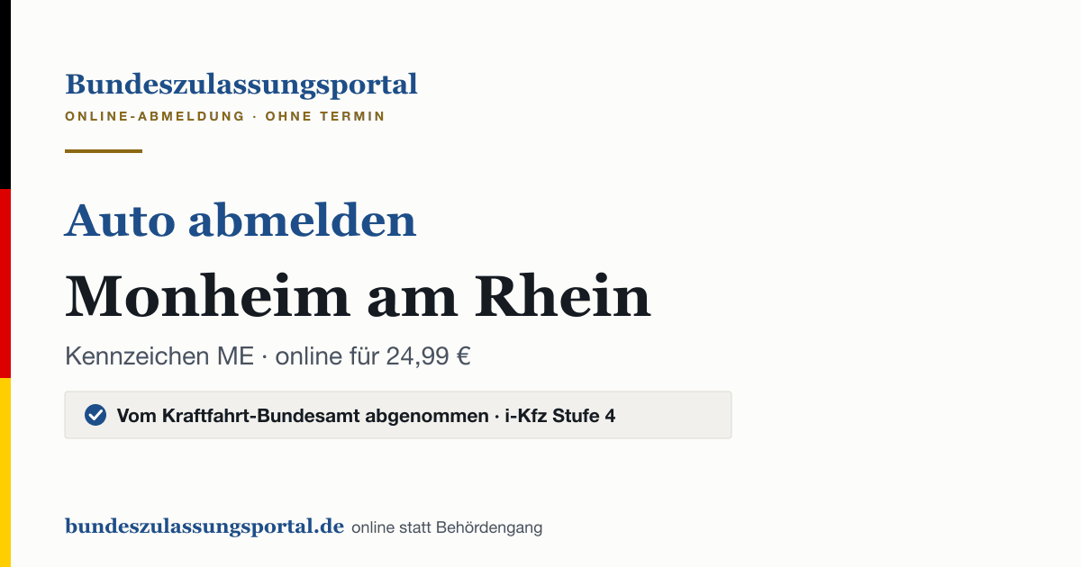 Auto abmelden Monheim am Rhein online (Kennzeichen ME): Grafik des Bundes Zulassungsportals, 24,99 € inklusive Gebühren