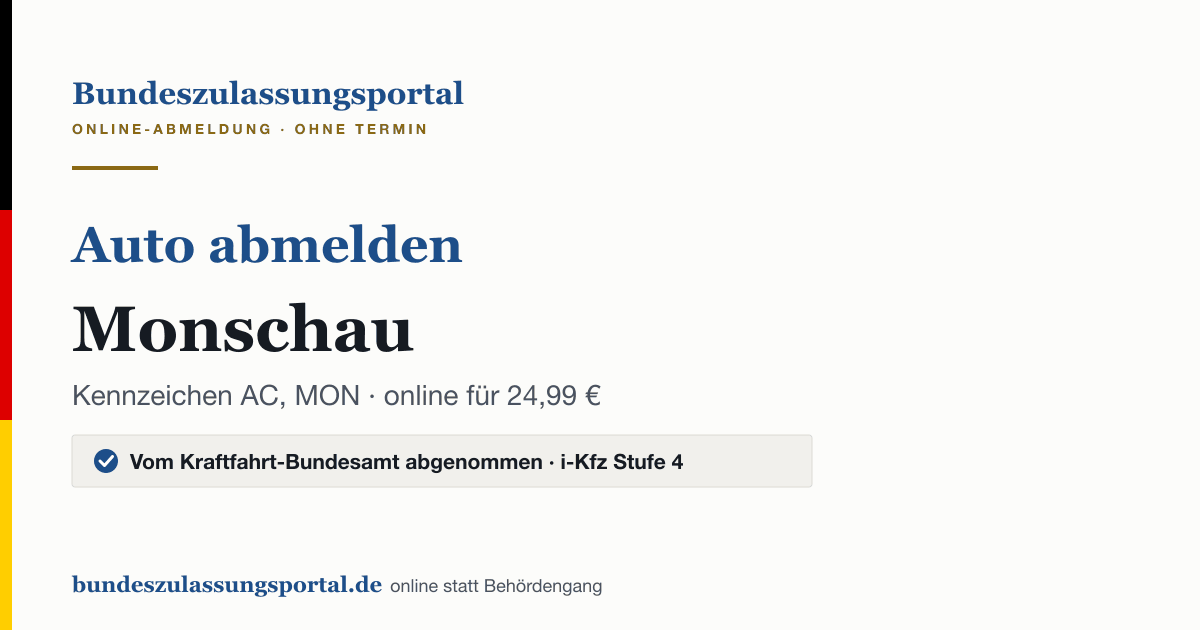 Auto abmelden Monschau online (Kennzeichen AC, MON): Grafik des Bundes Zulassungsportals, 24,99 € inklusive Gebühren