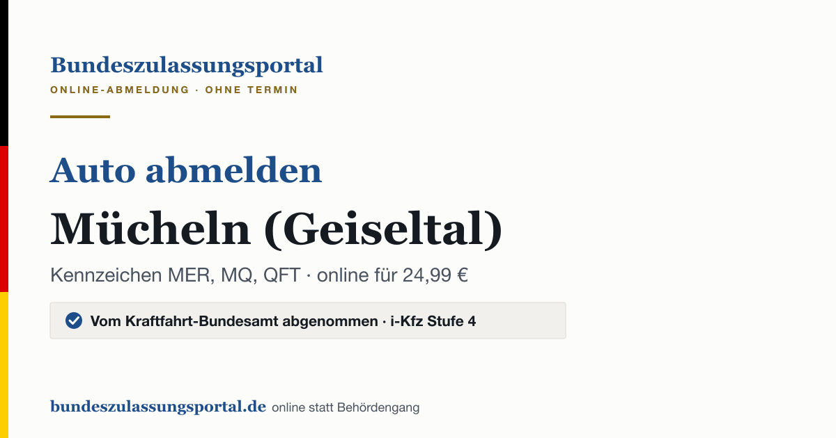 Auto abmelden Mücheln (Geiseltal) online (Kennzeichen MER, MQ, QFT): Grafik des Bundes Zulassungsportals, 24,99 € inklusive Gebühren