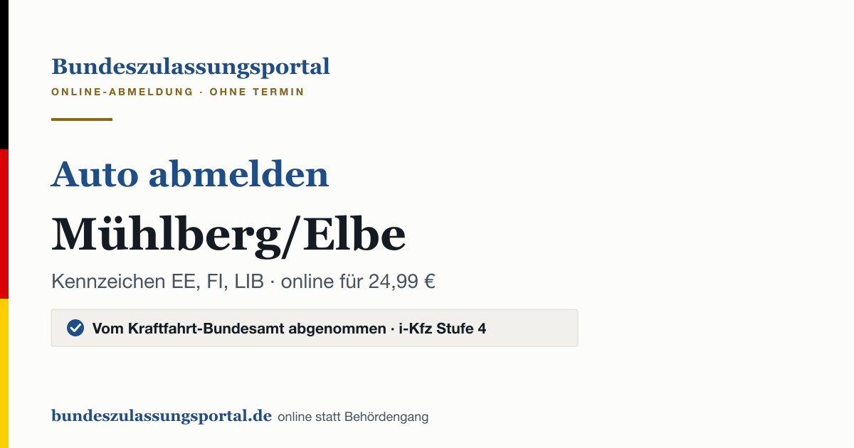 Auto abmelden Mühlberg/Elbe online (Kennzeichen EE, FI, LIB): Grafik des Bundes Zulassungsportals, 24,99 € inklusive Gebühren