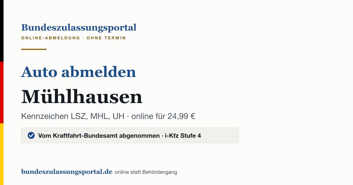 Auto abmelden Mühlhausen online (Kennzeichen LSZ, MHL, UH): Grafik des Bundes Zulassungsportals, 24,99 € inklusive Gebühren