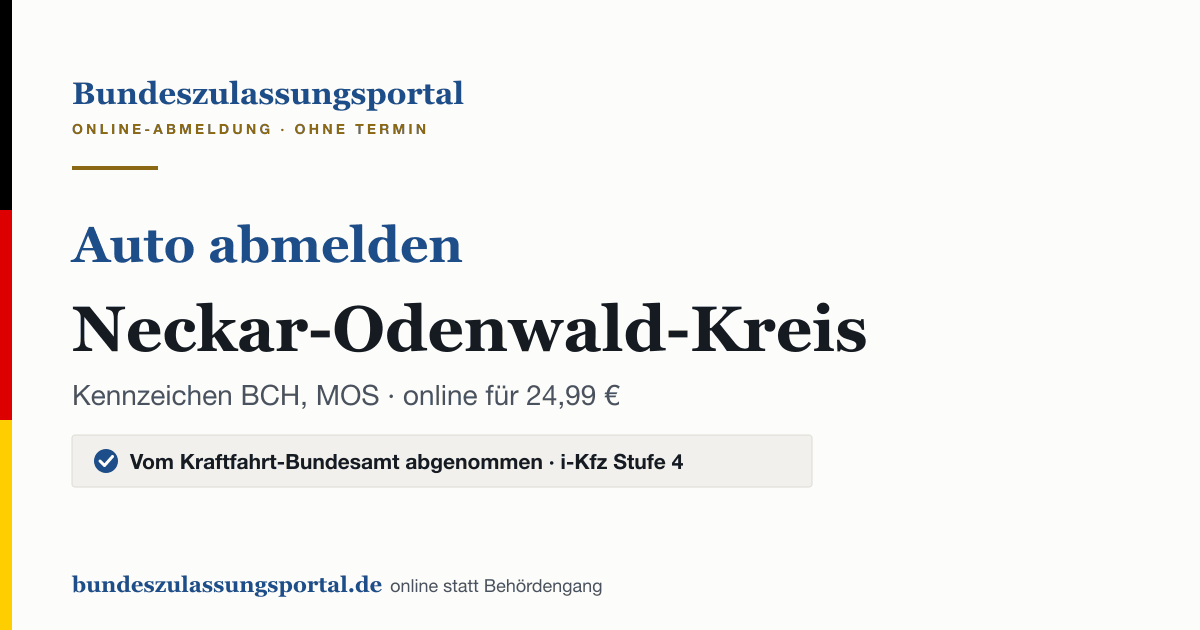 Auto abmelden Neckar-Odenwald-Kreis online (Kennzeichen BCH, MOS): Grafik des Bundes Zulassungsportals, 24,99 € inklusive Gebühren