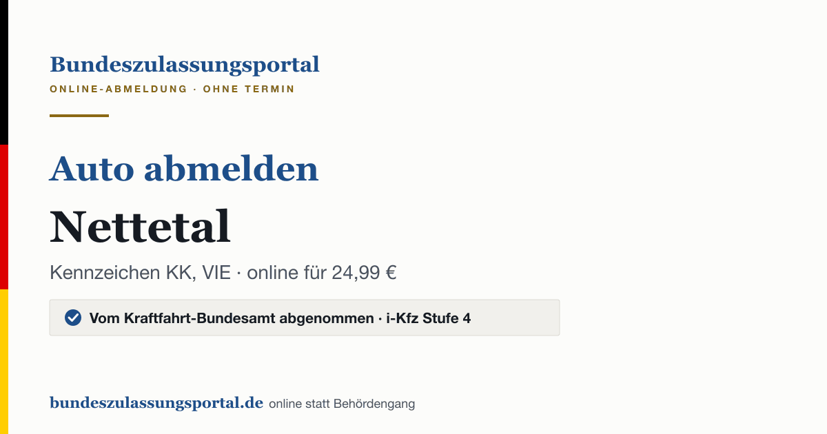 Auto abmelden Nettetal online (Kennzeichen KK, VIE): Grafik des Bundes Zulassungsportals, 24,99 € inklusive Gebühren