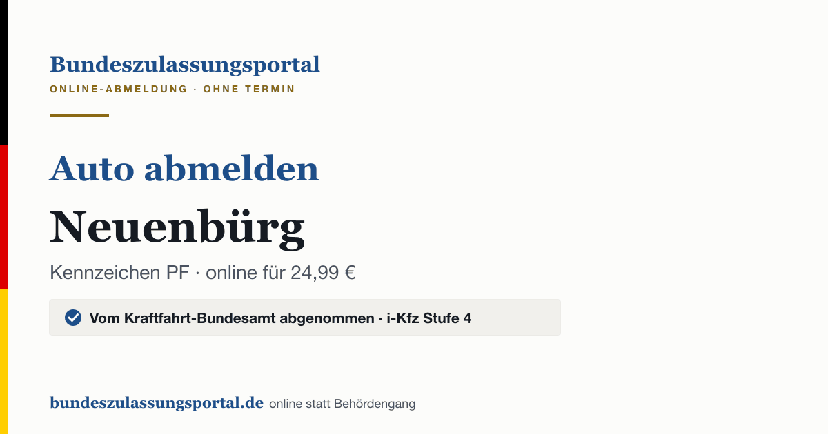 Auto abmelden Neuenbürg online (Kennzeichen PF): Grafik des Bundes Zulassungsportals, 24,99 € inklusive Gebühren