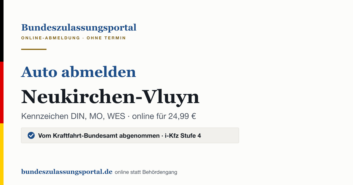 Auto abmelden Neukirchen-Vluyn online (Kennzeichen DIN, MO, WES): Grafik des Bundes Zulassungsportals, 24,99 € inklusive Gebühren