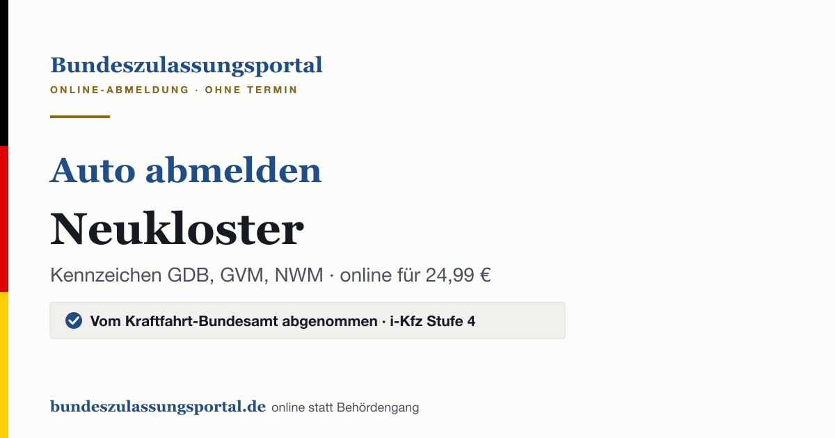 Auto abmelden Neukloster online (Kennzeichen GDB, GVM, NWM): Grafik des Bundes Zulassungsportals, 24,99 € inklusive Gebühren