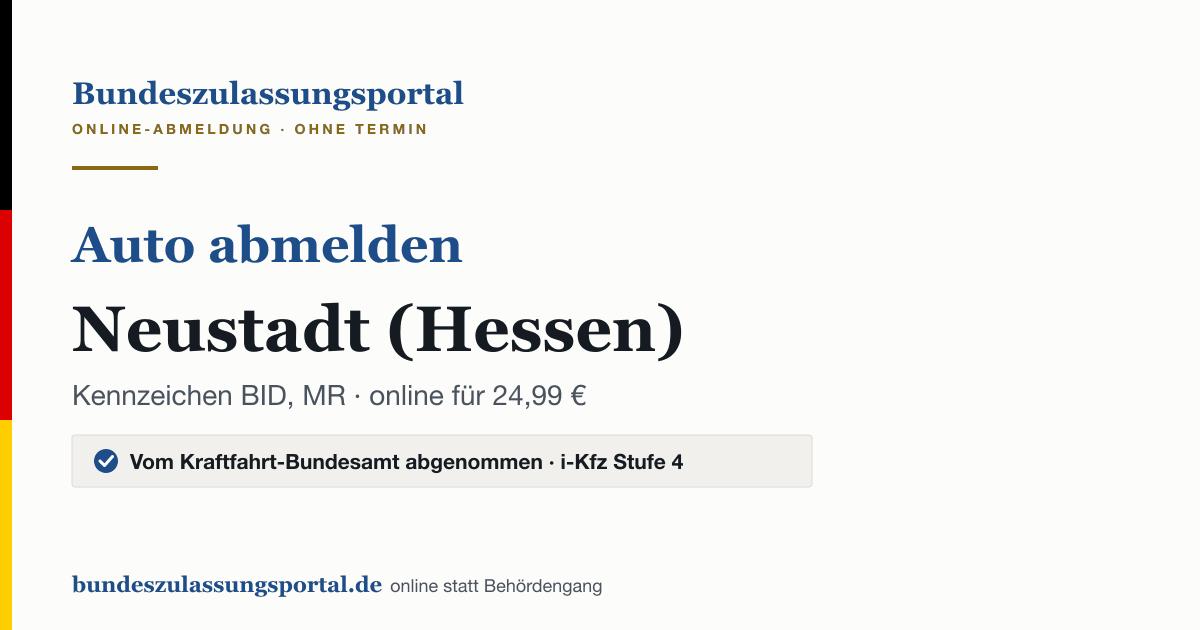 Auto abmelden Neustadt (Hessen) online (Kennzeichen BID, MR): Grafik des Bundes Zulassungsportals, 24,99 € inklusive Gebühren