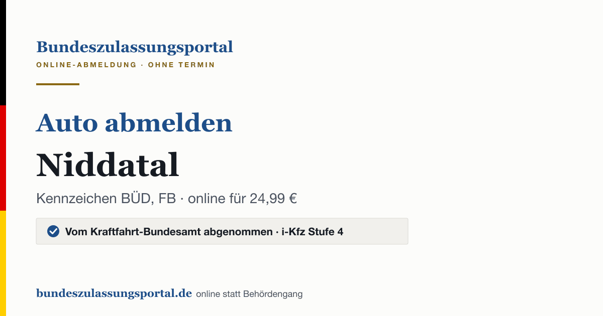 Auto abmelden Niddatal online (Kennzeichen BÜD, FB): Grafik des Bundes Zulassungsportals, 24,99 € inklusive Gebühren