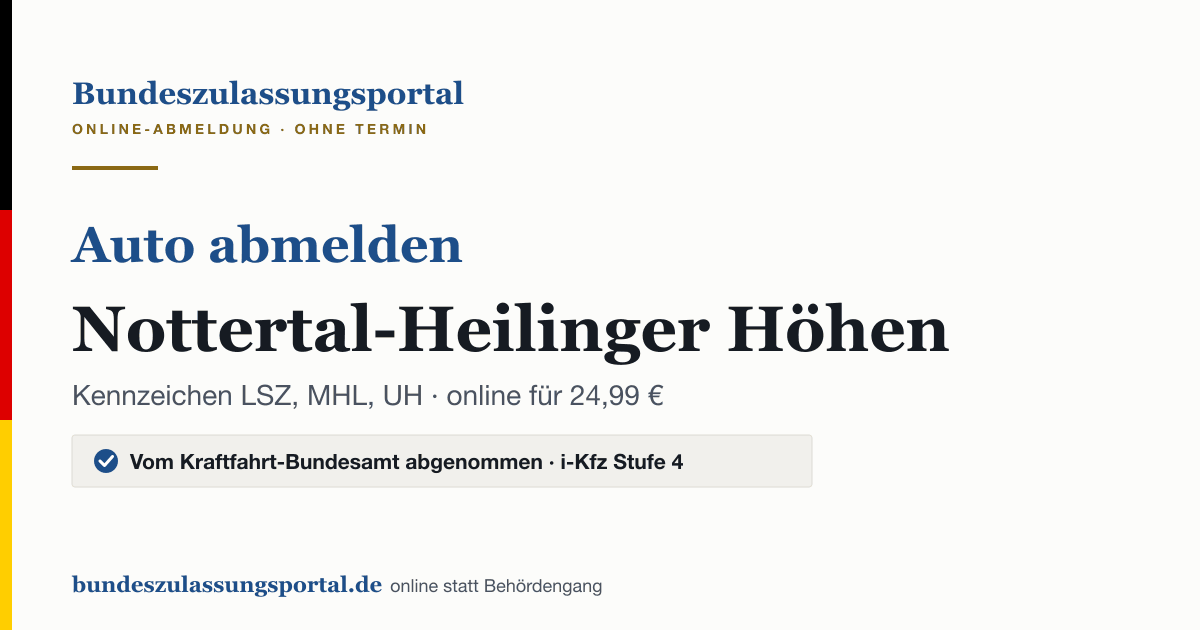 Auto abmelden Nottertal-Heilinger Höhen online (Kennzeichen LSZ, MHL, UH): Grafik des Bundes Zulassungsportals, 24,99 € inklusive Gebühren