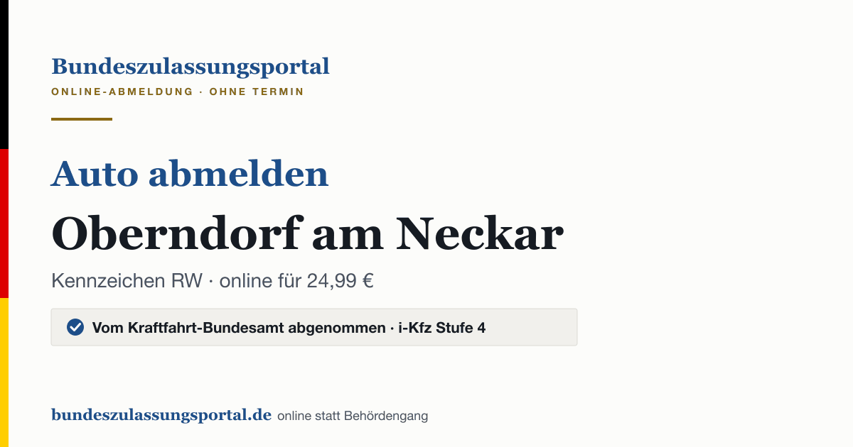 Auto abmelden Oberndorf am Neckar online (Kennzeichen RW): Grafik des Bundes Zulassungsportals, 24,99 € inklusive Gebühren