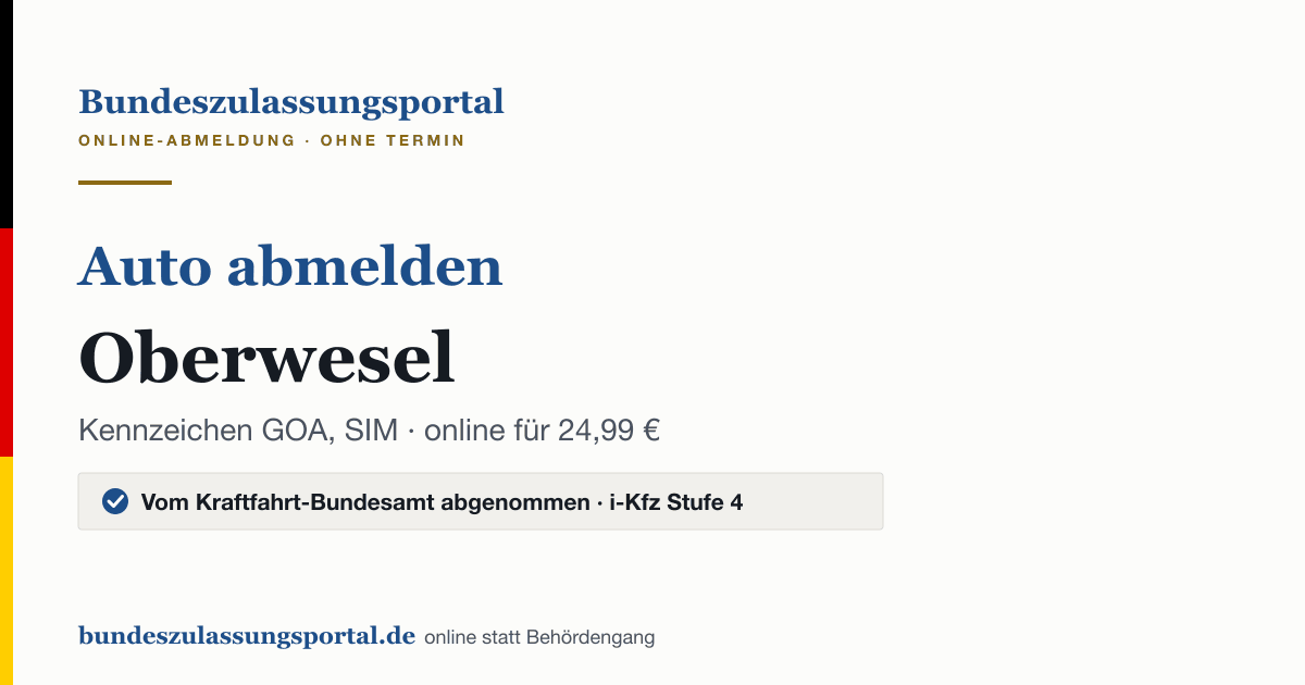 Auto abmelden Oberwesel online (Kennzeichen GOA, SIM): Grafik des Bundes Zulassungsportals, 24,99 € inklusive Gebühren